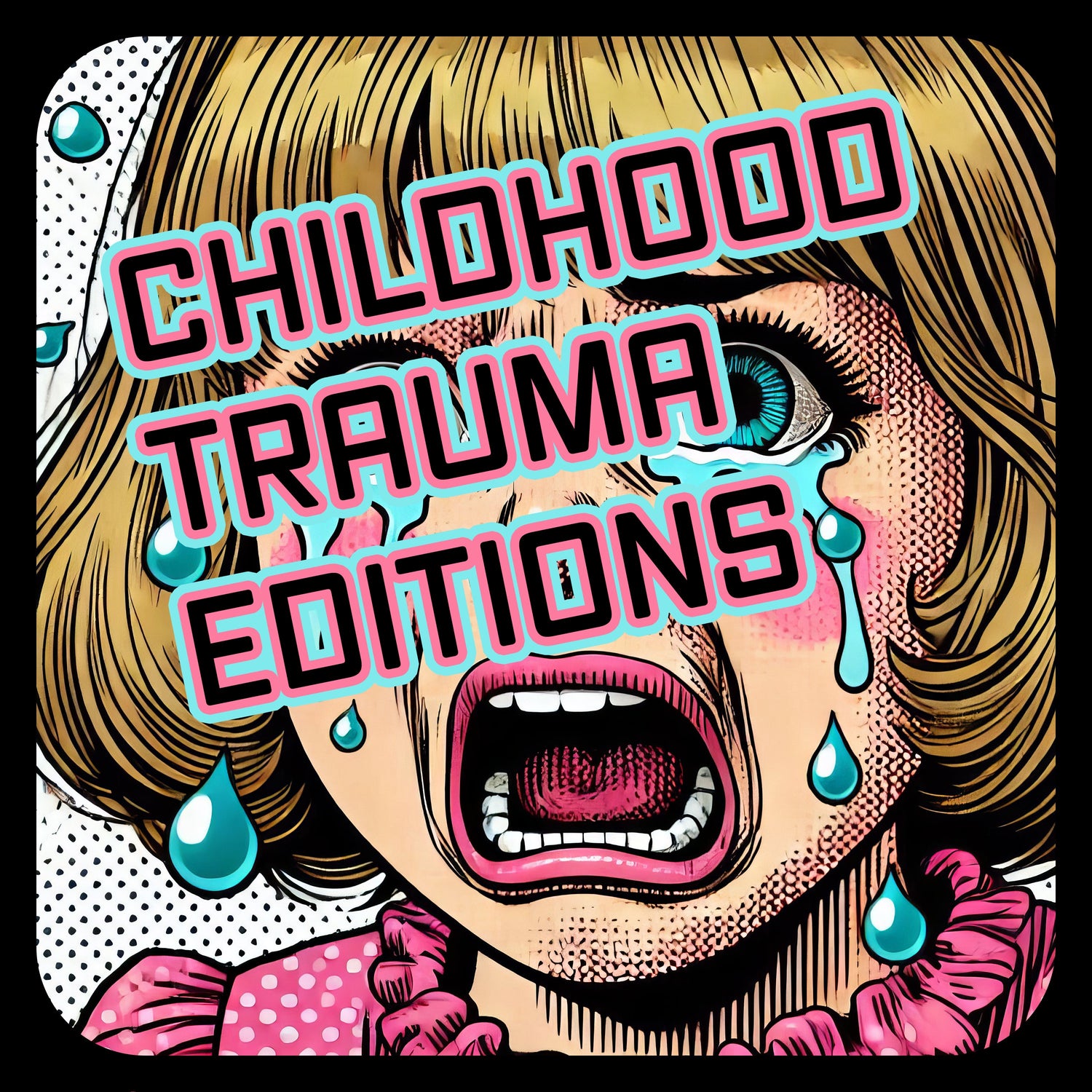 Childhood Trauma Editions